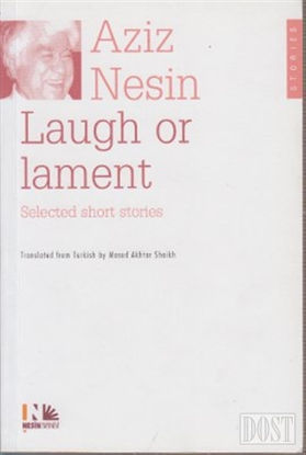 Laugh or Lament Selected Short Stories of Aziz Nesin